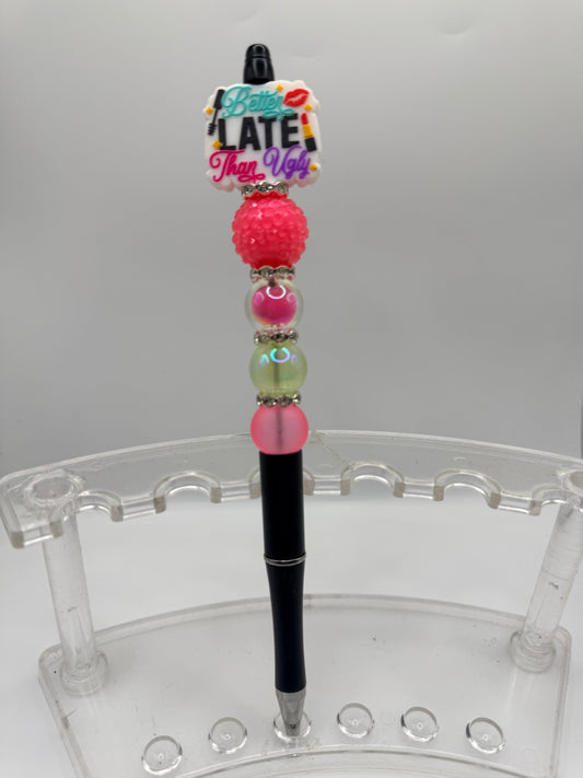 Better Late Than Ugly